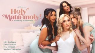 Holy Matri-Moly: Scheming Bridesmaids – Lily LaBeau, Octavia Red, Ivy Ireland & Karina Valentina