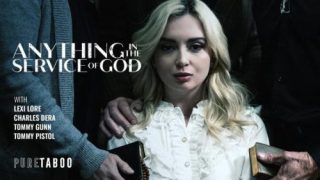 Anything In The Service Of God – Lexi Lore