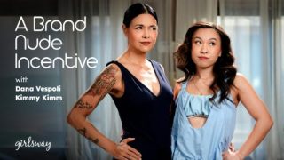 A Brand Nude Incentive – Dana Vespoli & Kimmy Kimm
