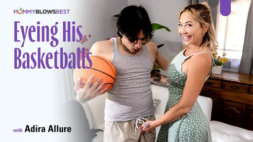 Eyeing His Basketballs – Adira Allure